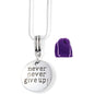 Never Give Up Necklace - Inspirational Saying Charm Necklace